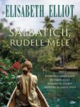 Sălbaticii, rudele mele - Elisabeth Elliot