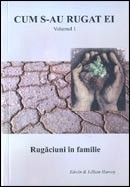 Cum s-au rugat ei. Vol. 1. Rugaciuni in familie - Edwin si Lillian Harvey