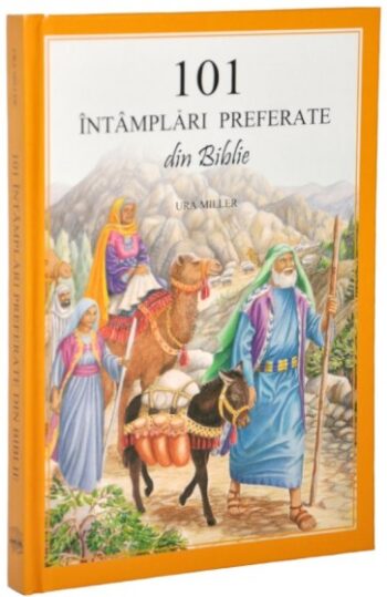 101 intamplari preferate din Biblie - Ura Miller