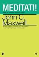 Meditatii. Teme de gandire pentru lideri - John C. Maxwell