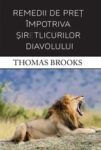 Remedii de pret impotriva siretlicurilor diavolului - Thomas Brooks