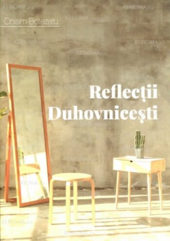 Reflecții duhovnicești - Onisim Botezatu