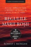 Regulile Mării Roșii. 10 strategii date de Dumnezeu pentru momentele grele - Robert J. Morgan