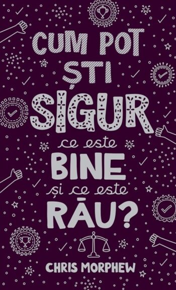 Cum pot ști sigur ce este bine și ce este rău? - Chris Morphew
