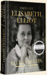 Viața lui Elisabeth Elliot. Biografie autorizată. Partea a II-a - Ellen Vaughn