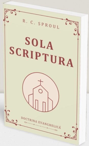 Sola Scriptura - R. C. Sproul