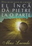 El inca da pietre la o parte - Max Lucado