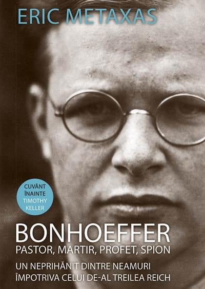 bonhoeffer-pastor-martir-profet-spion-un-neprihanit-dintre-neamuri-impotriva-celui-de-al-treilea-reich-189-5121