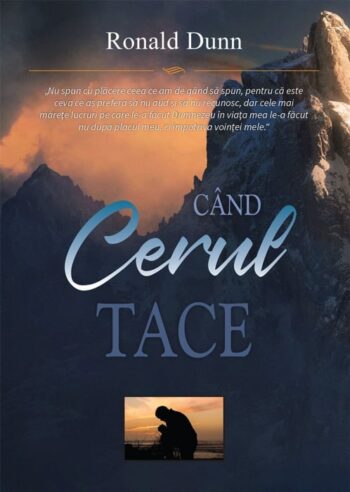 Când cerul tace - Ronald Dunn