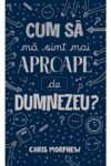 cum-sa-ma-simt-mai-aproape-de-dumnezeu-981361