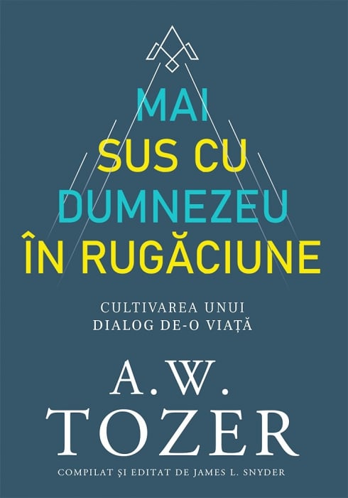 mai-sus-cu-dumnezeu-in-rugaciune-cultivarea-unui-dialog-de-o-viata-182731