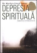 Depresia spirituala. Cauzele si vindecarea ei - D. Martyn Lloyd-Jones