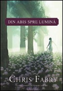 Din abis spre lumina - Chris Fabry