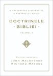 Doctrinele Bibliei. O prezentare sistematică a adevărului biblic. Vol. 3 - John MacArthur, Richard Mayhue