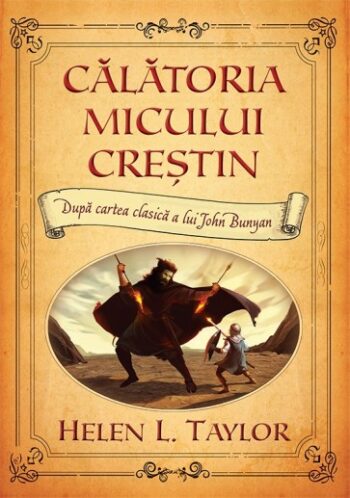 Călătoria micului Creștin - Helen L. Taylor