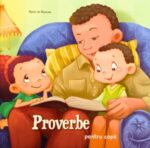 Proverbe pentru copii: Capitole biblice in imagini pentru copii - Agnes de Bezenac
