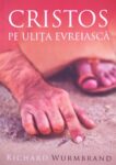 Cristos pe ulita evreiasca - Richard Wurmbrand